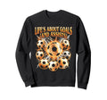 Lifes About Goals Assists Funny Sweatshirt - Streetwear Style Unisex - T-Shirt, Sweatshirt, Hoodie