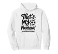 Thats My Nephew Proud Soccer Aunt Team Hoodie - Aesthetic Graphic Unisex - T-Shirt, Sweatshirt, Hoodie