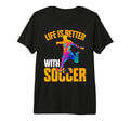 Mens Life Is Better Soccer Funny Tri Blend T-Shirt - Unique Graphic Unisex - T-Shirt, Sweatshirt, Hoodie