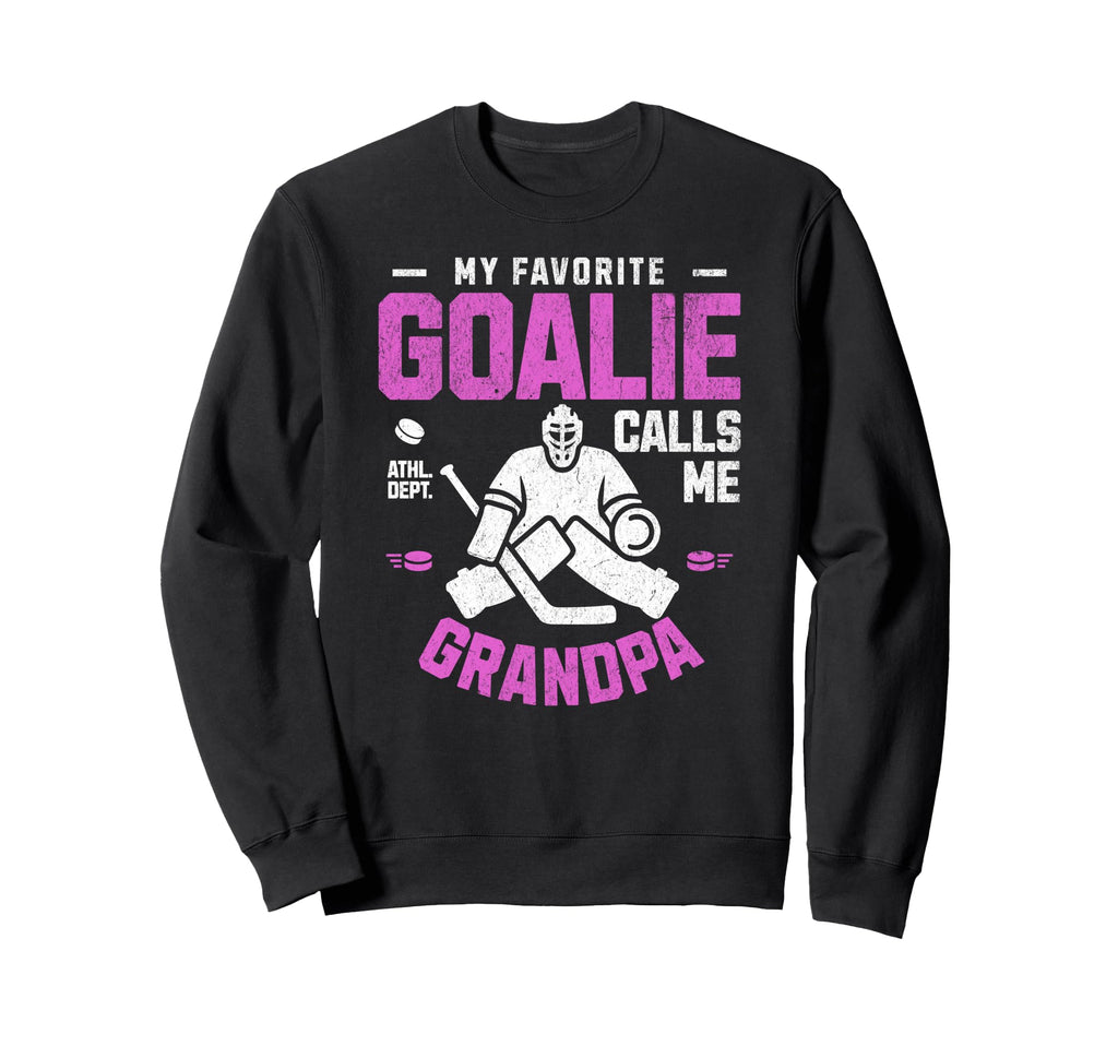 My Favorite Goalie Calls Me Grandpa Sweatshirt - Custom Art Print Unisex - T-Shirt, Sweatshirt, Hoodie
