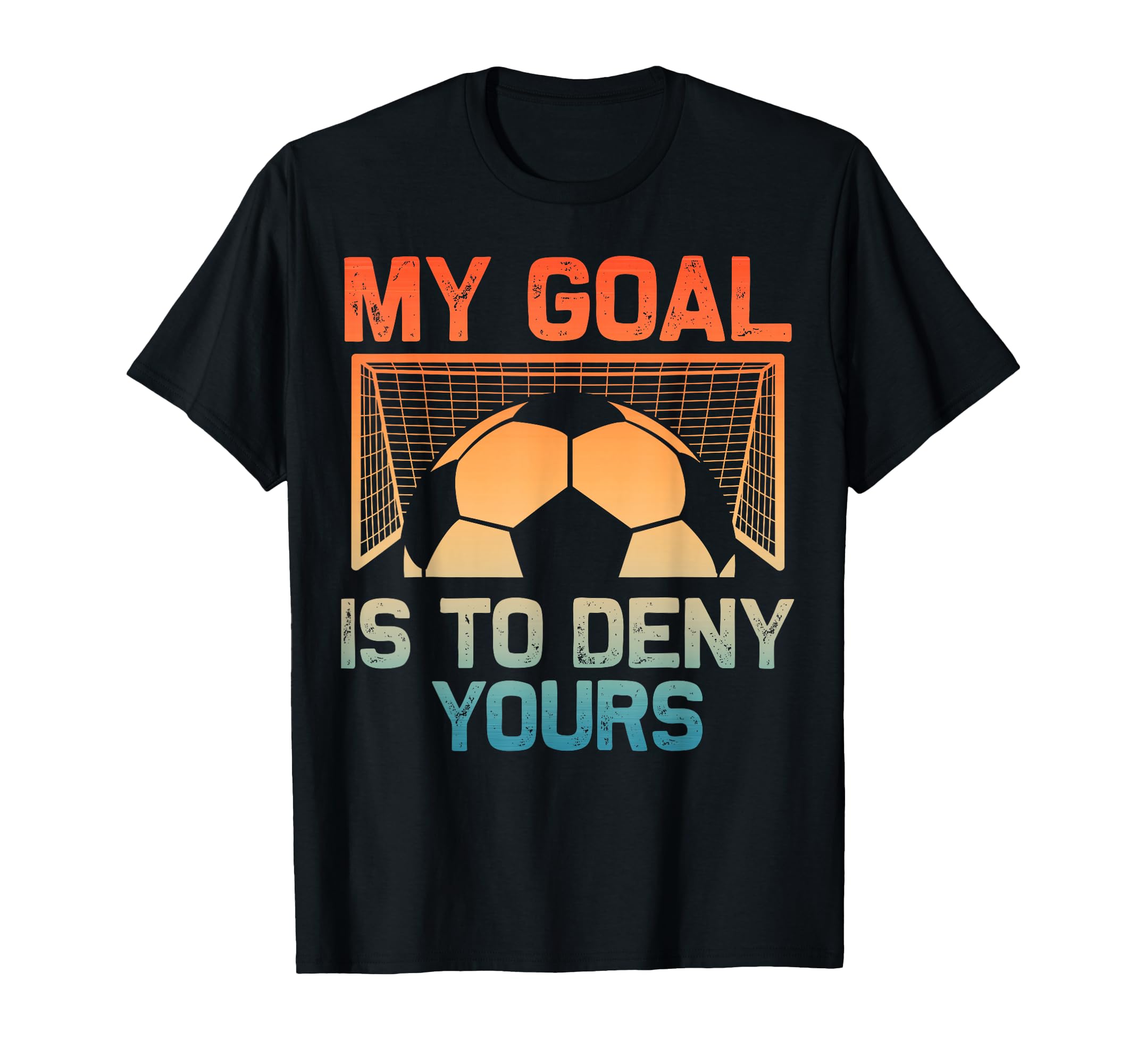 Soccer Goalie Art Gag Soccer Player T-Shirt - Trendy Graphic Men Women - T-Shirt, Sweatshirt, Hoodie
