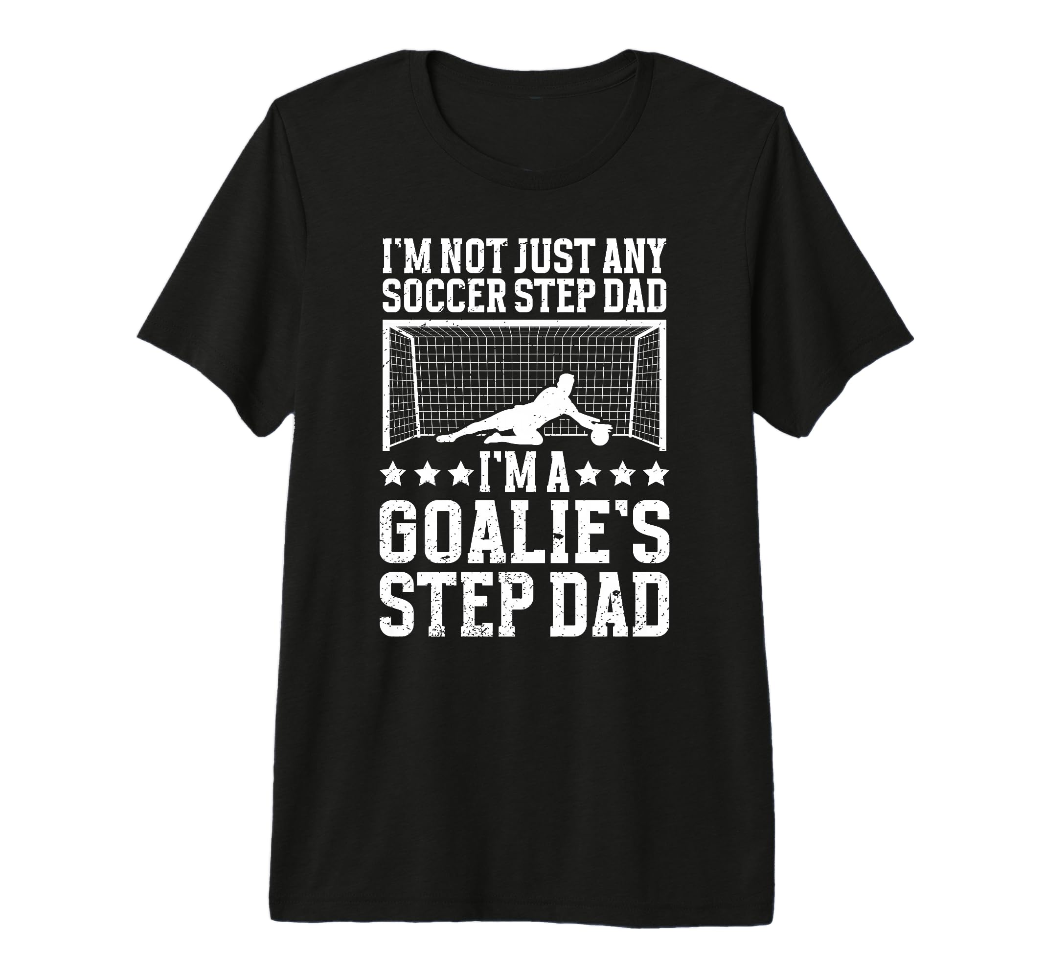 Mens Im Soccer Goalie Step Dad T-Shirt - Aesthetic Graphic for Adults - T-Shirt, Sweatshirt, Hoodie