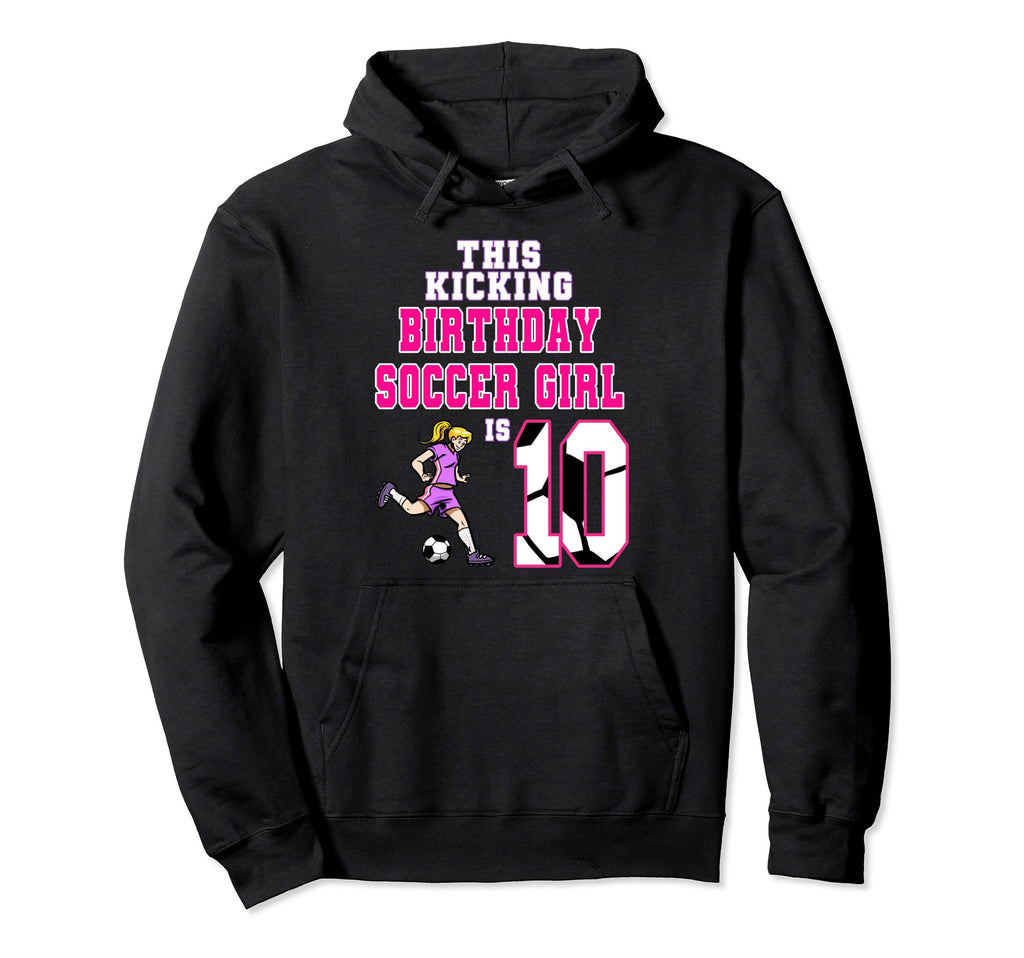 This Birthday Soccer Is 10 Soccer Hoodie - Custom Art Print for Adults - T-Shirt, Sweatshirt, Hoodie