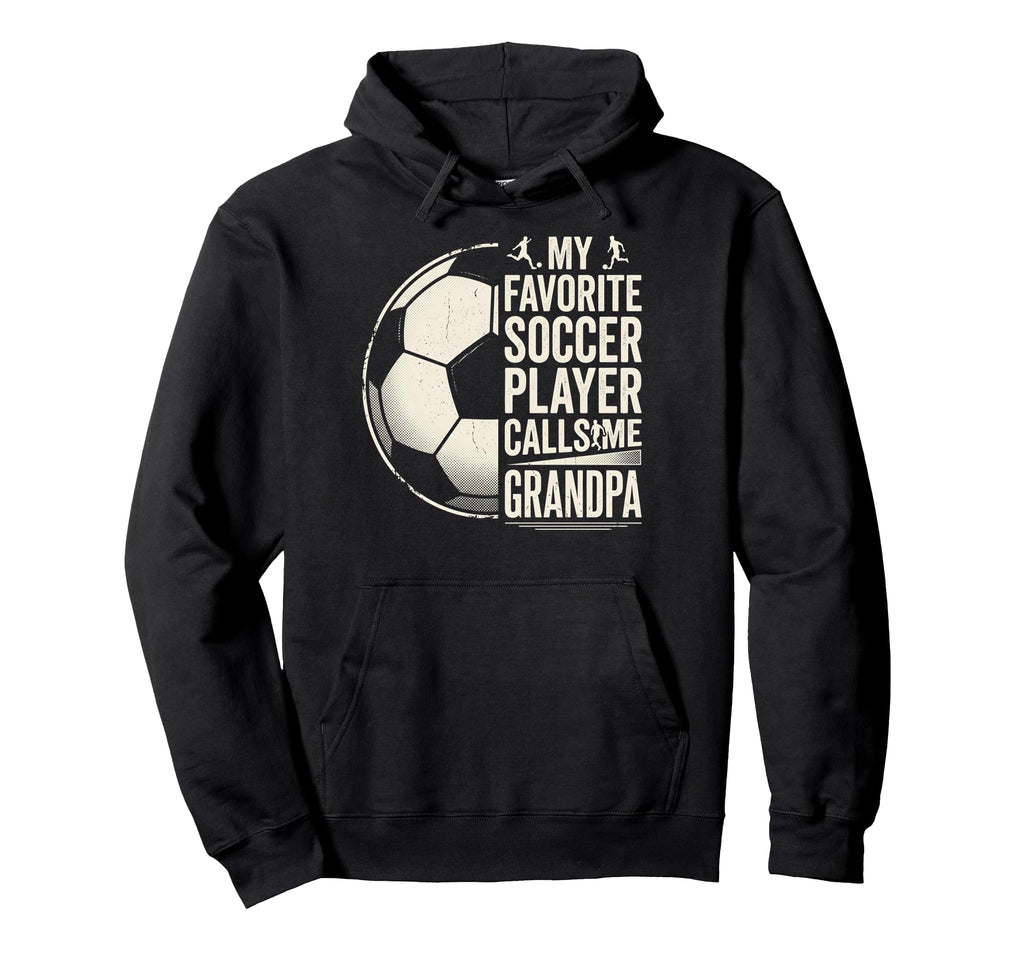 My Favorite Soccer Player Calls Me Dad Hoodie - Minimalist Print Unisex - T-Shirt, Sweatshirt, Hoodie
