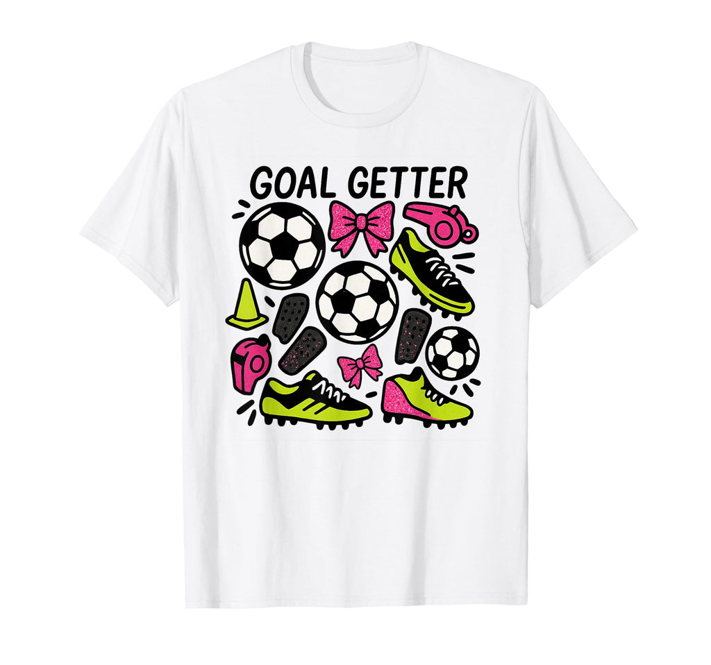 Goal Getter Coquette Soccer Bows And T-Shirt - Casual Everyday Wear Unisex - T-Shirt, Sweatshirt, Hoodie