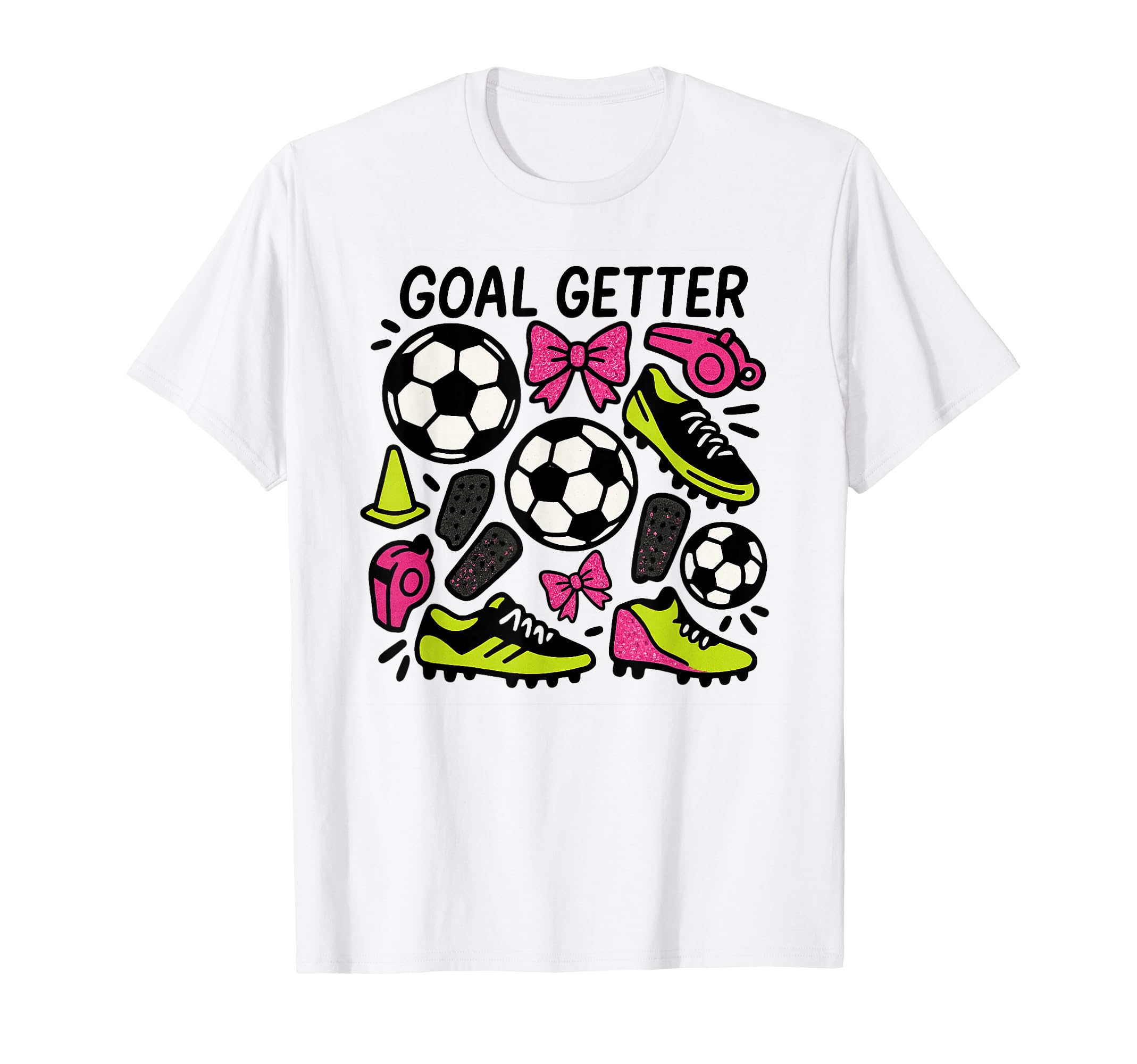 Goal Getter Coquette Soccer Bows And T-Shirt - Casual Everyday Wear Unisex - T-Shirt, Sweatshirt, Hoodie