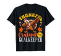 Thankful Grateful And Goalkeeper T-Shirt - Streetwear Style for Adults - T-Shirt, Sweatshirt, Hoodie