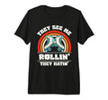 Roller Skating They See Me Rollin T-Shirt - Minimalist Print Men Women - T-Shirt, Sweatshirt, Hoodie