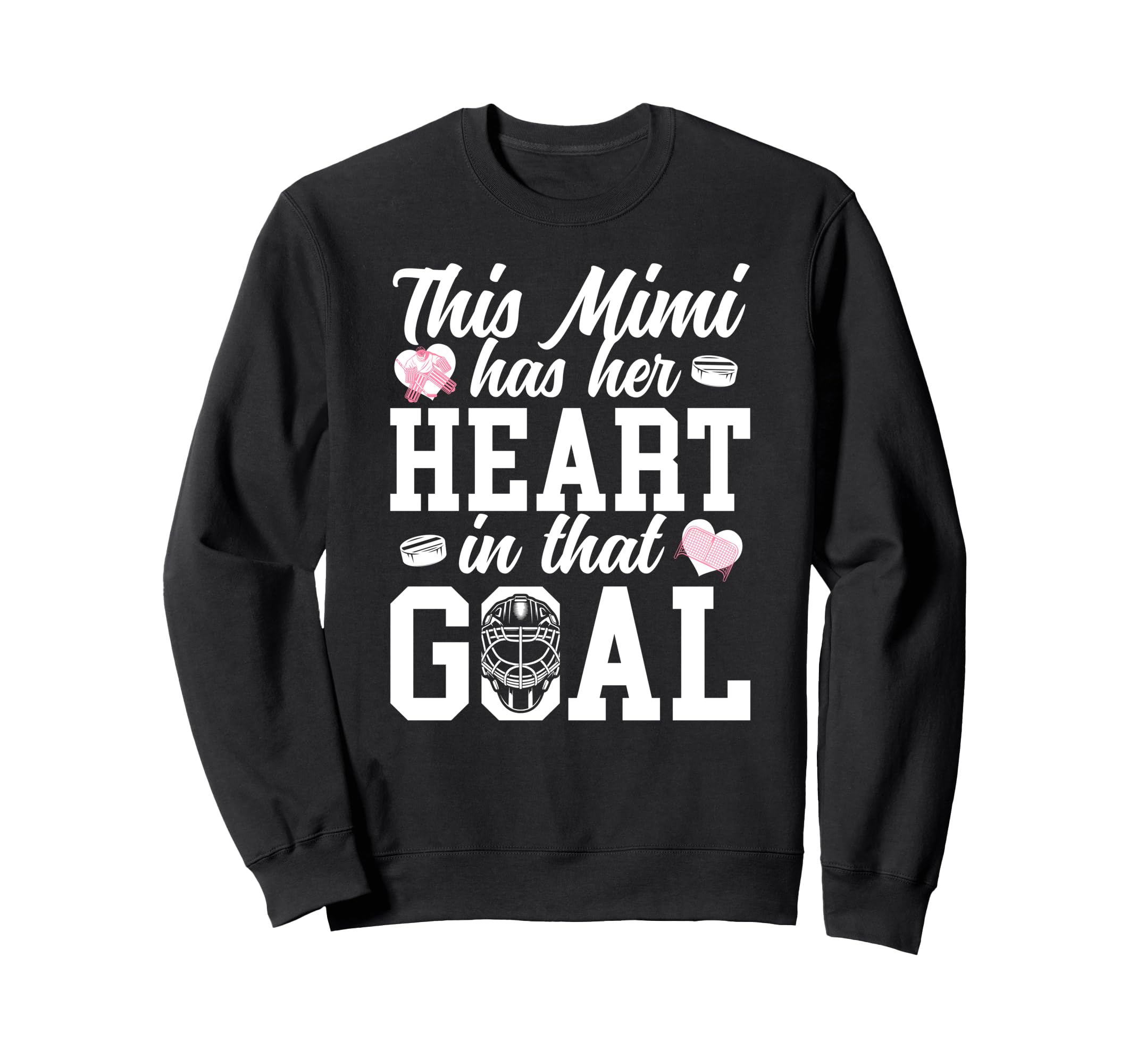 Proud Hockey Goalie Mimi Hockey Sweatshirt - Unique Graphic for Adults - T-Shirt, Sweatshirt, Hoodie