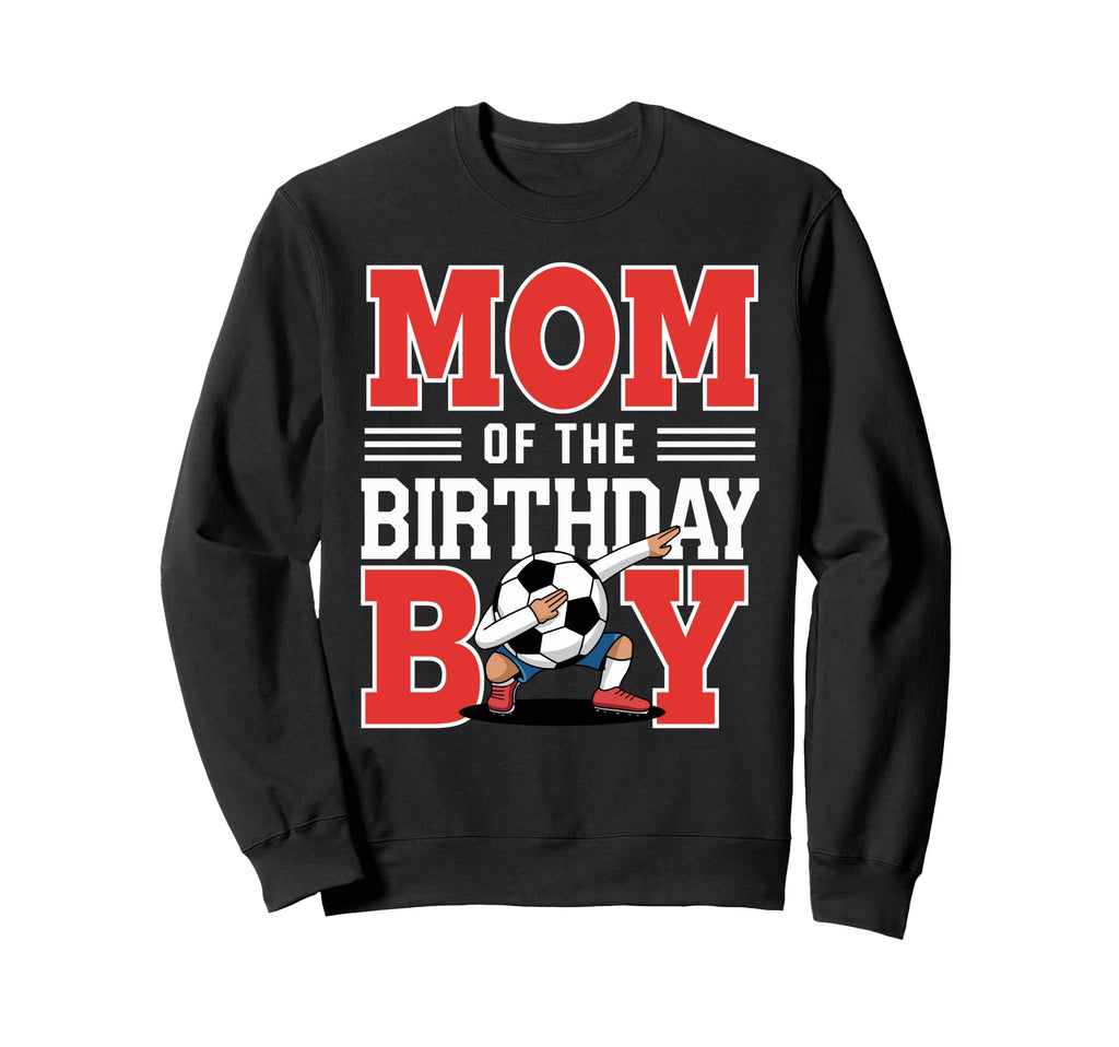 Mom Birthday Soccer Dab Mom Sweatshirt - Unique Graphic for Adults - T-Shirt, Sweatshirt, Hoodie