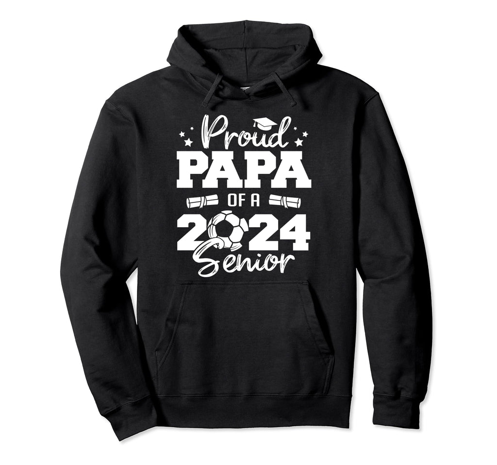 Proud Papa 2024 Senior Funny Soccer Hoodie - Unique Graphic for Adults - T-Shirt, Sweatshirt, Hoodie