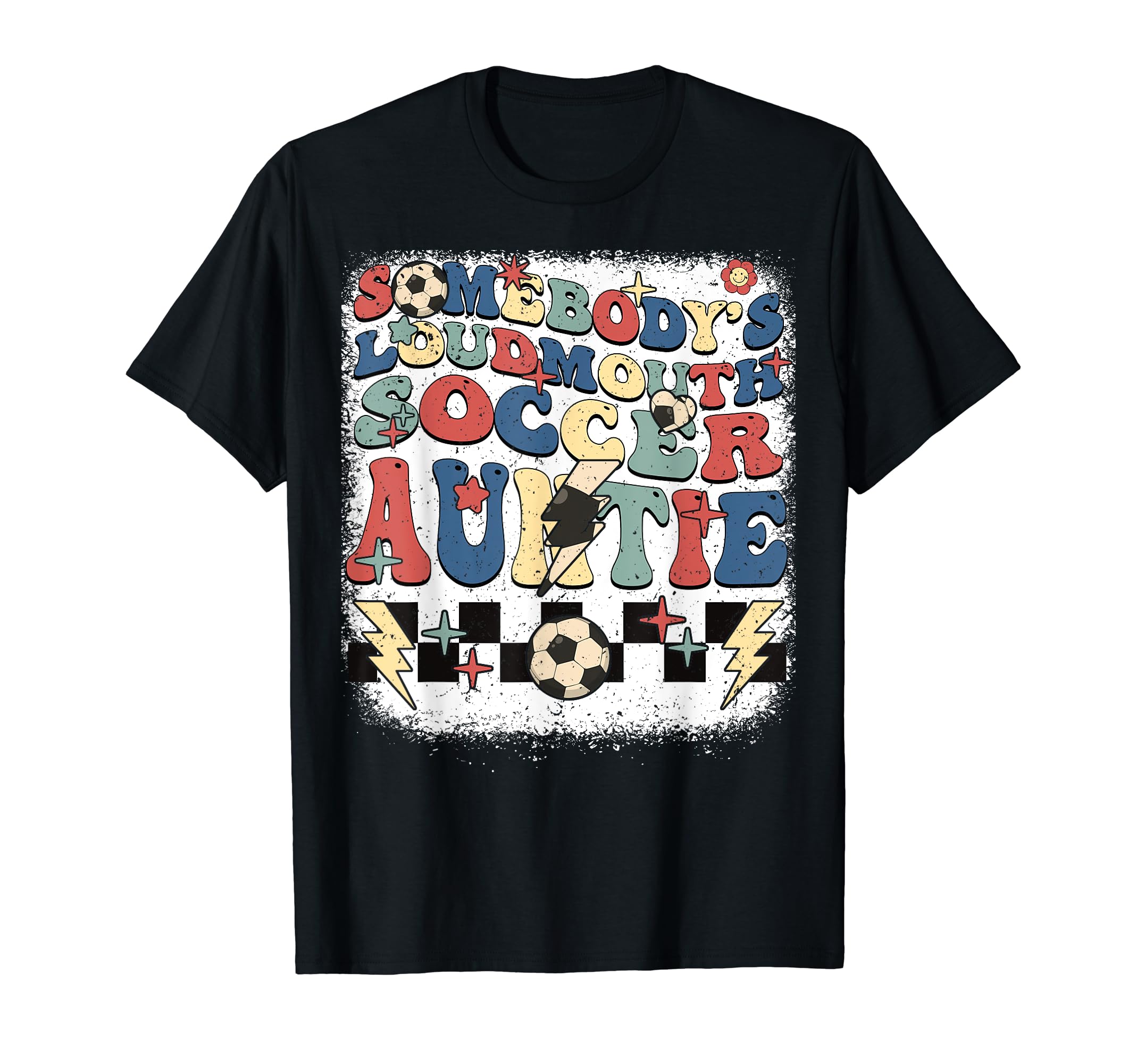 Somebody Loudmouth Auntie Soccer T-Shirt - Minimalist Print for Adults - T-Shirt, Sweatshirt, Hoodie