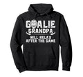 Funny Hockey Goalie Grandpa Ice Hockey Hoodie - Aesthetic Graphic Unisex - T-Shirt, Sweatshirt, Hoodie