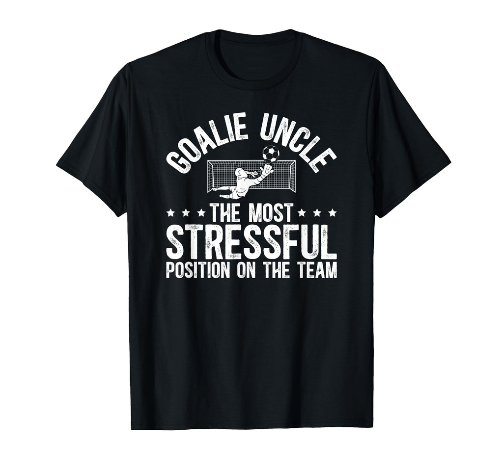 Funny Soccer Goalie Uncle Soccer T-Shirt - Streetwear Style Men Women - T-Shirt, Sweatshirt, Hoodie