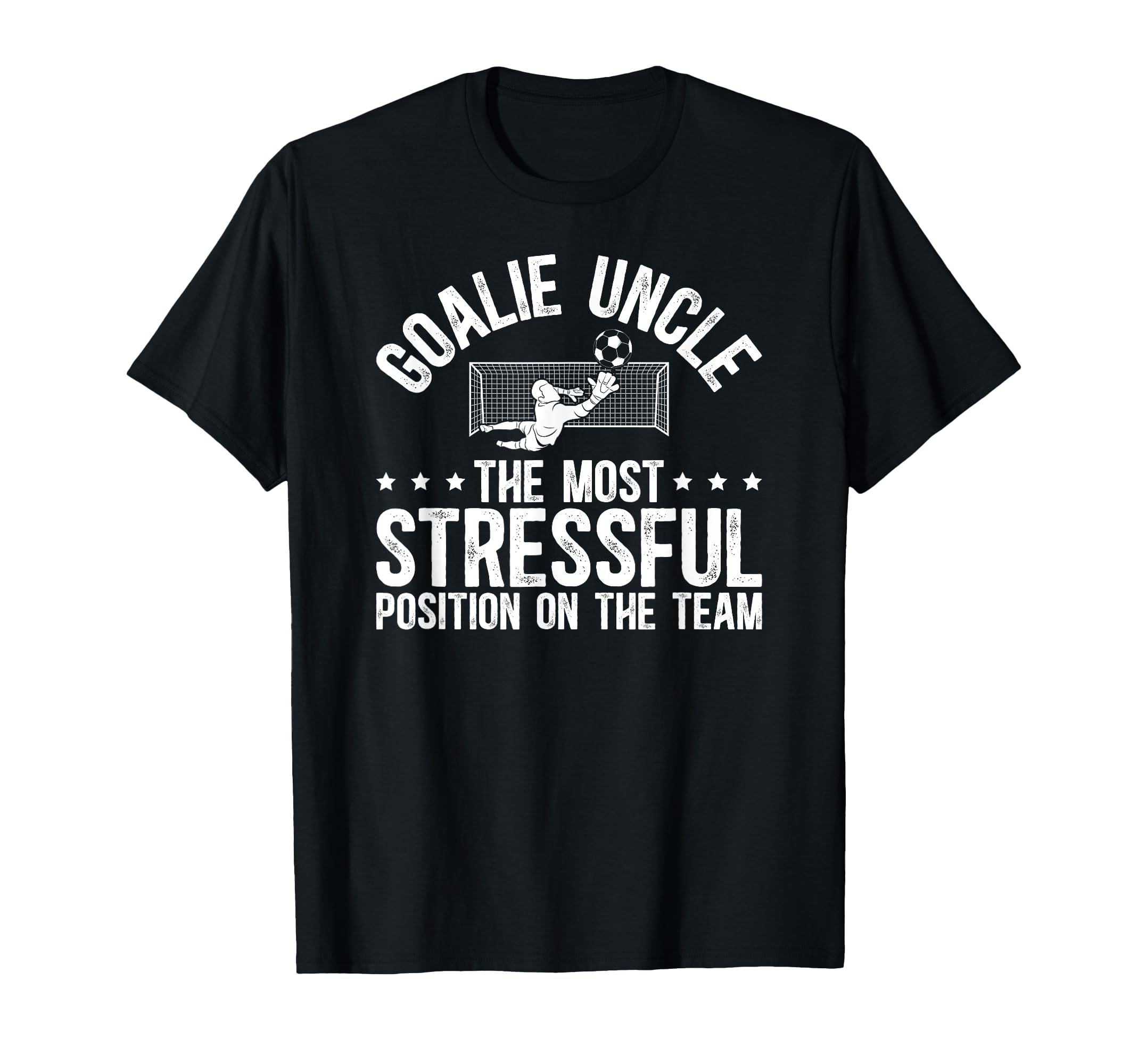 Funny Soccer Goalie Uncle Soccer T-Shirt - Streetwear Style Men Women - T-Shirt, Sweatshirt, Hoodie