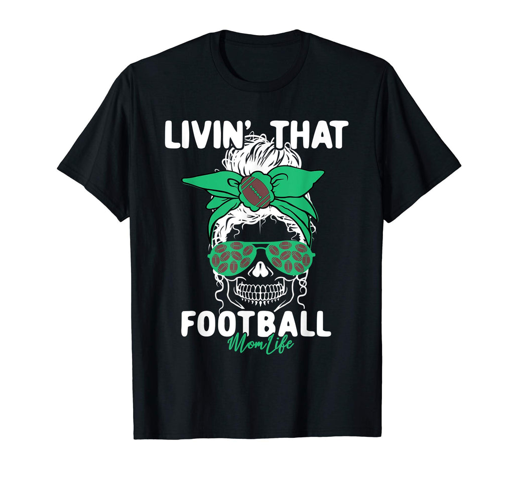 Livin That Football Life Momlife Skull T-Shirt - Trendy Graphic for Adults - T-Shirt, Sweatshirt, Hoodie