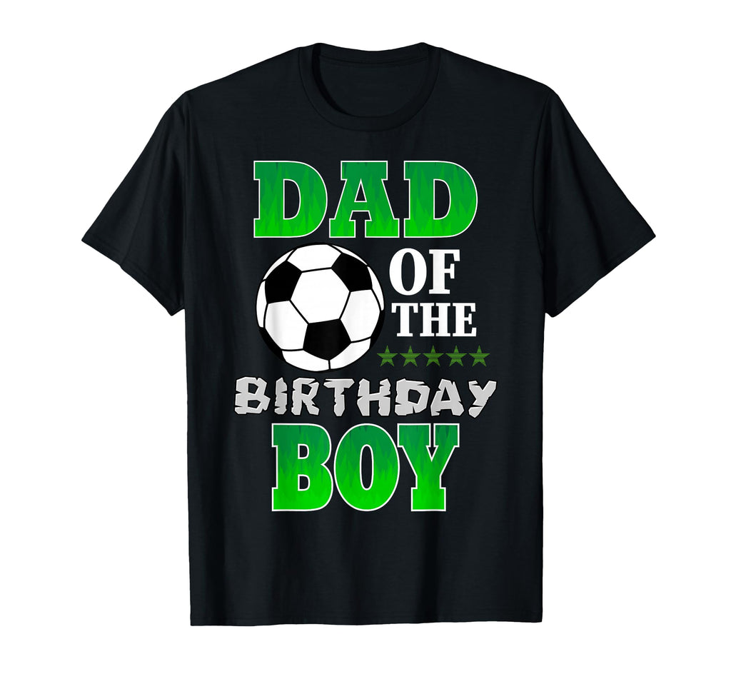 Dad Birthday Soccer Stars Outfit T-Shirt - Trendy Graphic Men Women - T-Shirt, Sweatshirt, Hoodie
