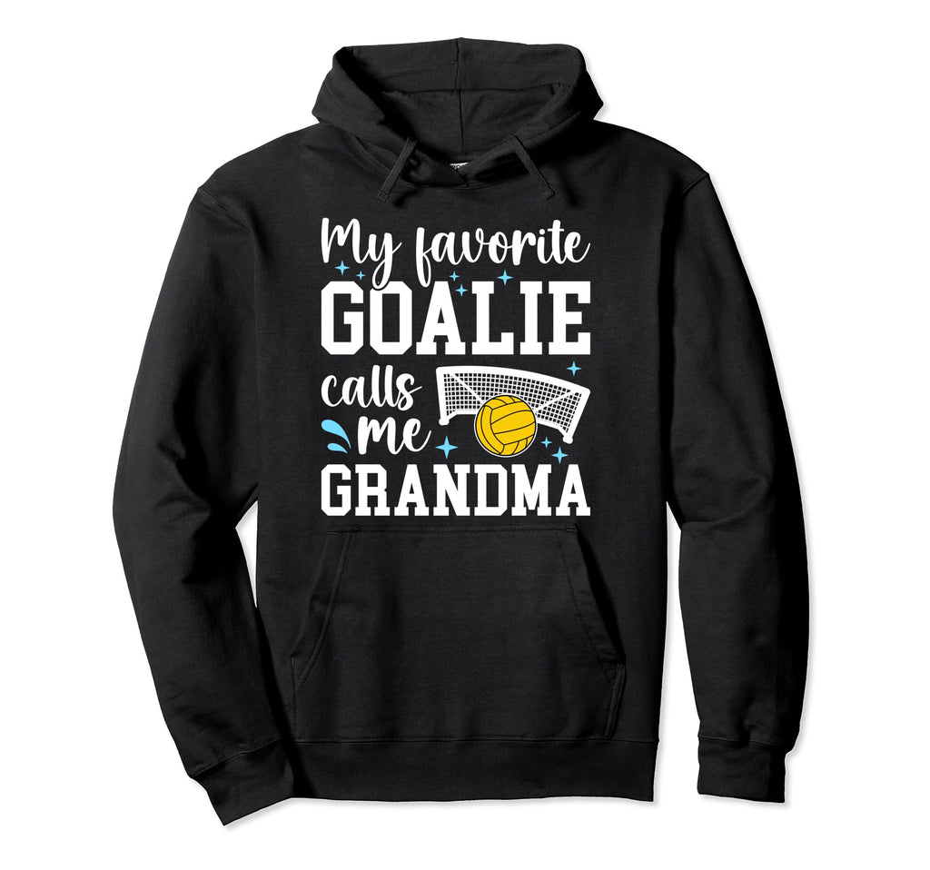 Water Polo Goalie Grandma Water Polo Hoodie - Streetwear Style Unisex - T-Shirt, Sweatshirt, Hoodie