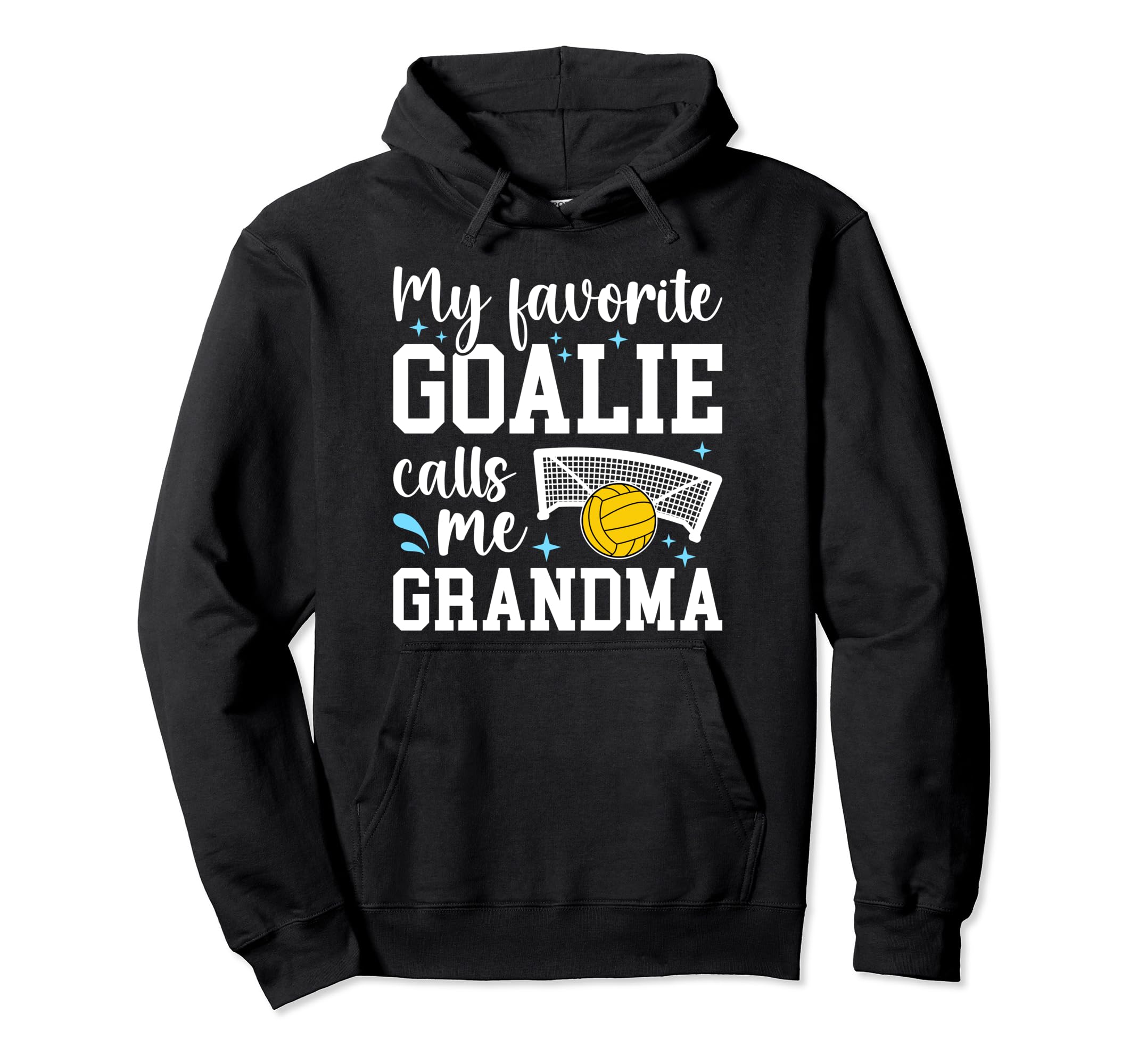 Water Polo Goalie Grandma Water Polo Hoodie - Streetwear Style Unisex - T-Shirt, Sweatshirt, Hoodie