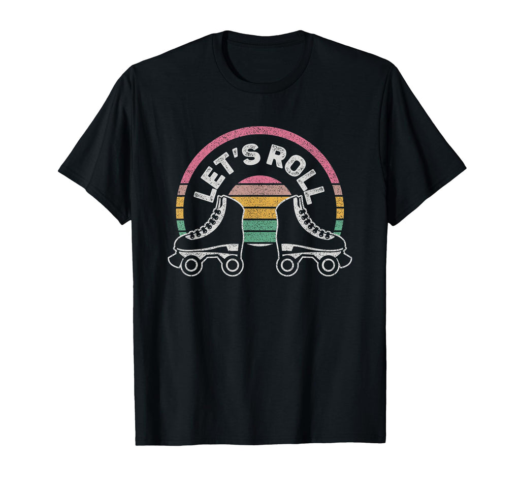 Lets Roll Funny Roller Skate T-Shirt - Fun Novelty Design for Adults - T-Shirt, Sweatshirt, Hoodie
