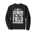 Proud Soccer Senior Dad Soccer Sweatshirt - Streetwear Style Men Women - T-Shirt, Sweatshirt, Hoodie