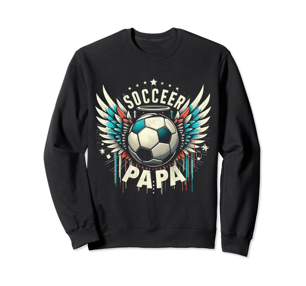 Soccer Papa Family Matching Dad Sweatshirt - Streetwear Style for Adults - T-Shirt, Sweatshirt, Hoodie