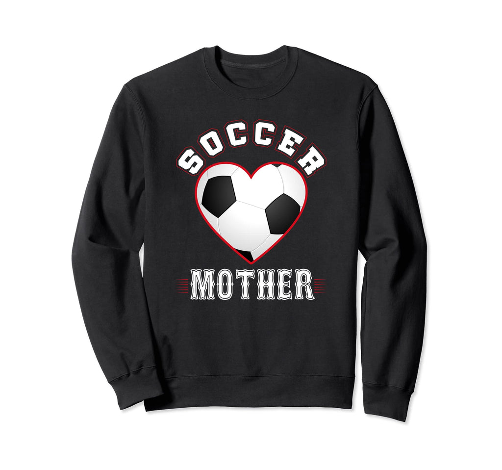 Mother Soccer Gifts Funny Fathers Day Sweatshirt - Streetwear Style Unisex - T-Shirt, Sweatshirt, Hoodie