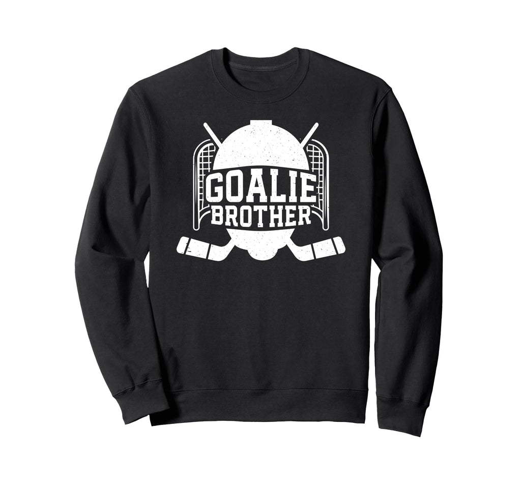 Ice Hockey Goalie Brother Hockey Sweatshirt - Graphic Print Men Women - T-Shirt, Sweatshirt, Hoodie