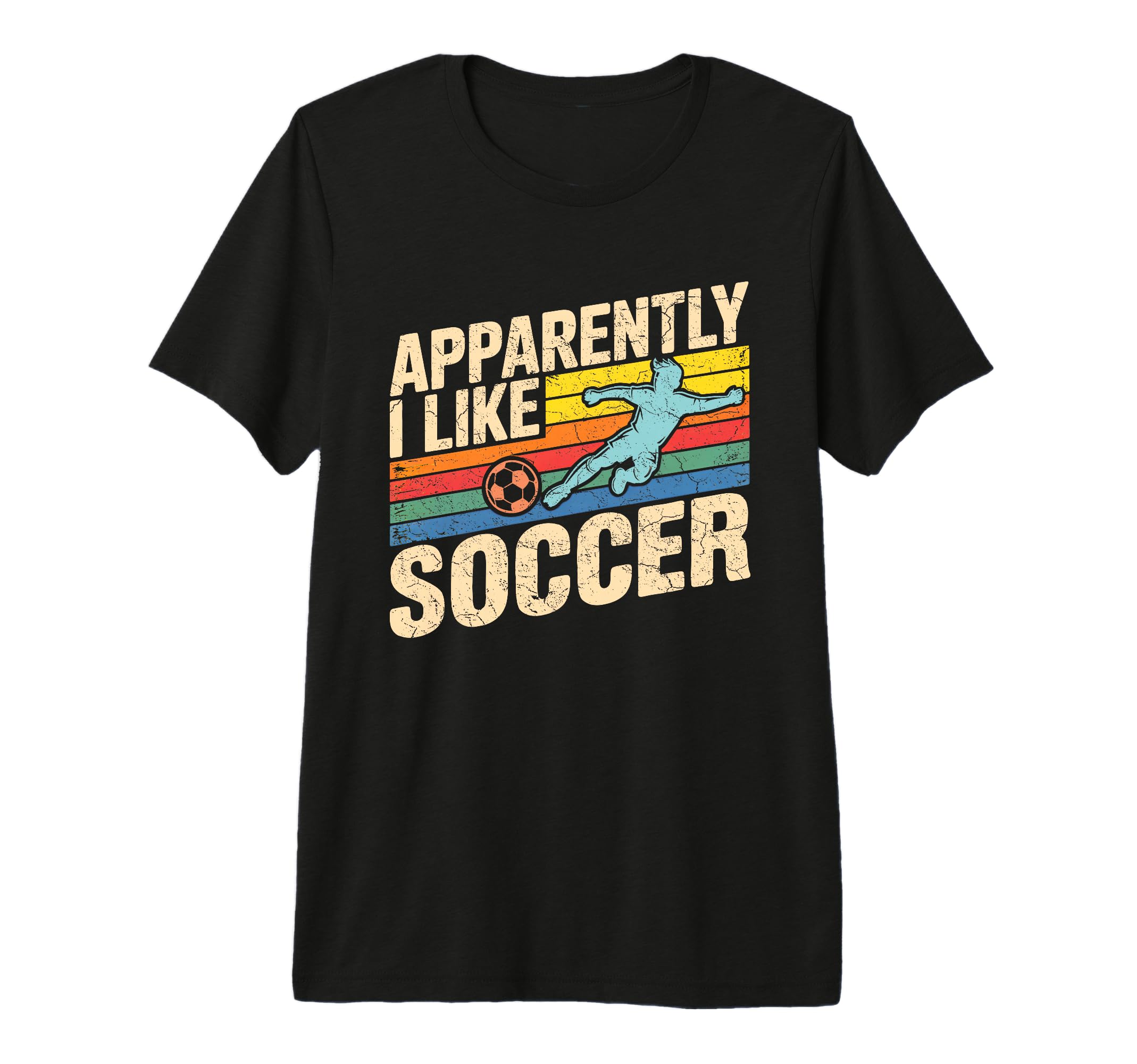 Apparently I Like Soccer Season Funny T-Shirt - Streetwear Style Unisex - T-Shirt, Sweatshirt, Hoodie