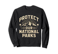 Save Our National Parks Sweatshirt - Casual Everyday Wear for Adults - T-Shirt, Sweatshirt, Hoodie