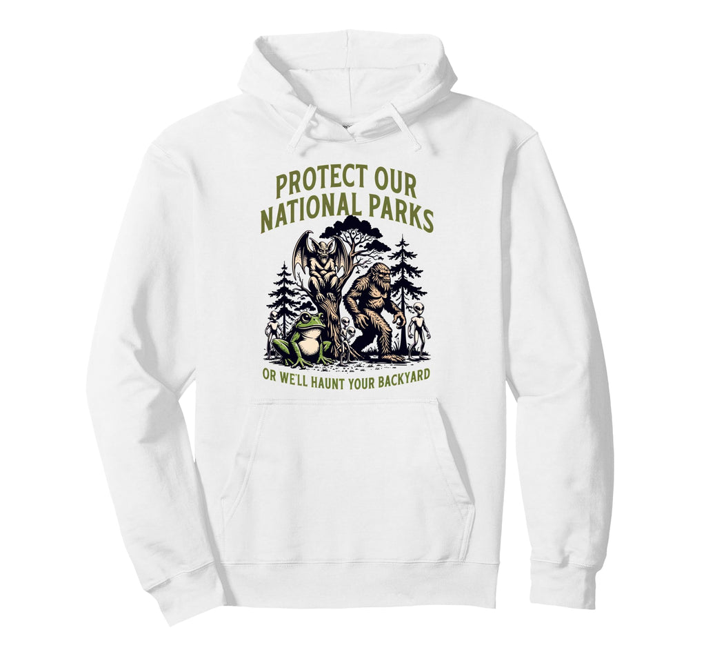 Protect Our National Parks Or Well Hoodie - Minimalist Print Men Women - T-Shirt, Sweatshirt, Hoodie