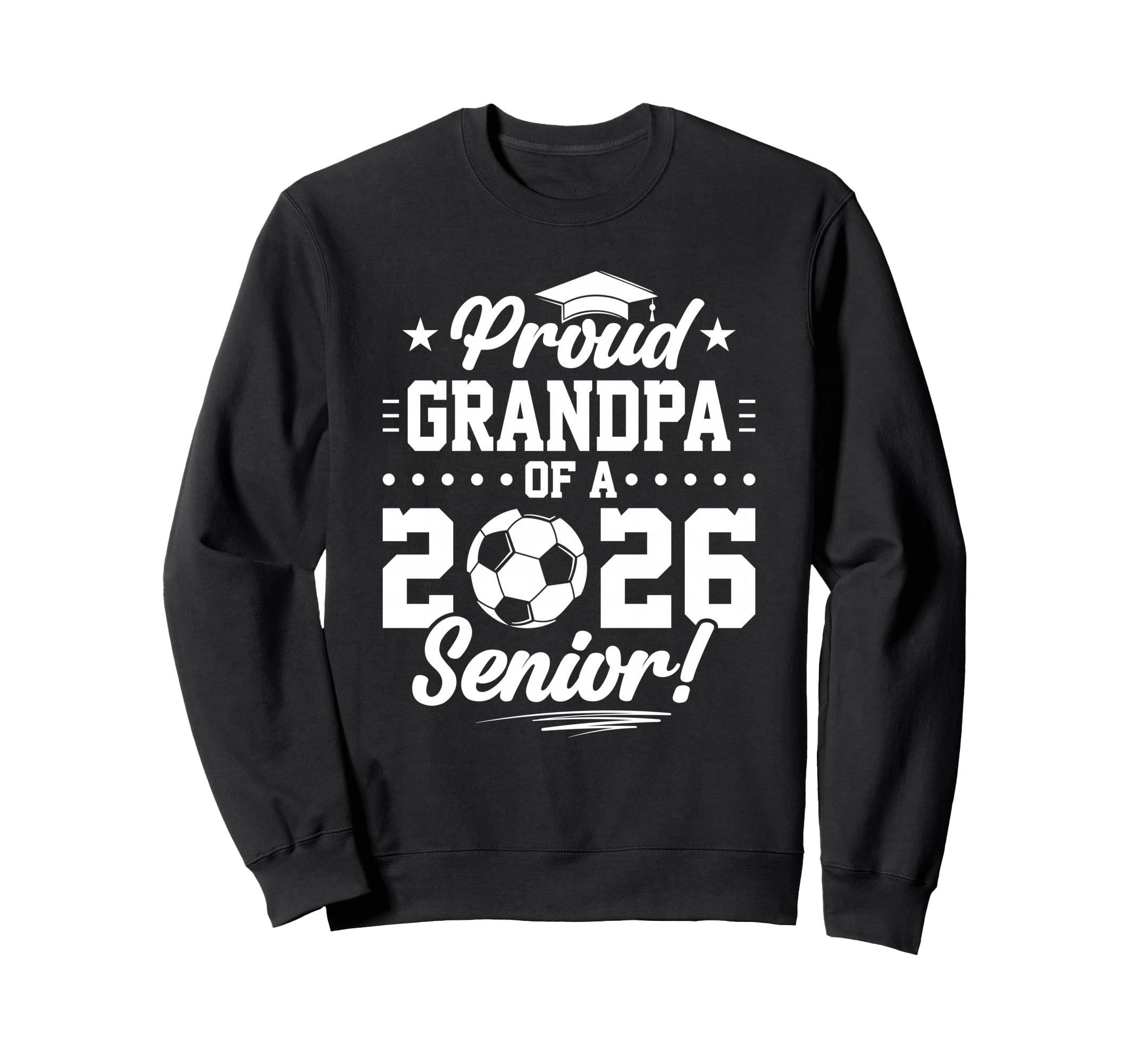 Proud Grandpa 2026 Senior Soccer Sweatshirt - Streetwear Style Men Women - T-Shirt, Sweatshirt, Hoodie