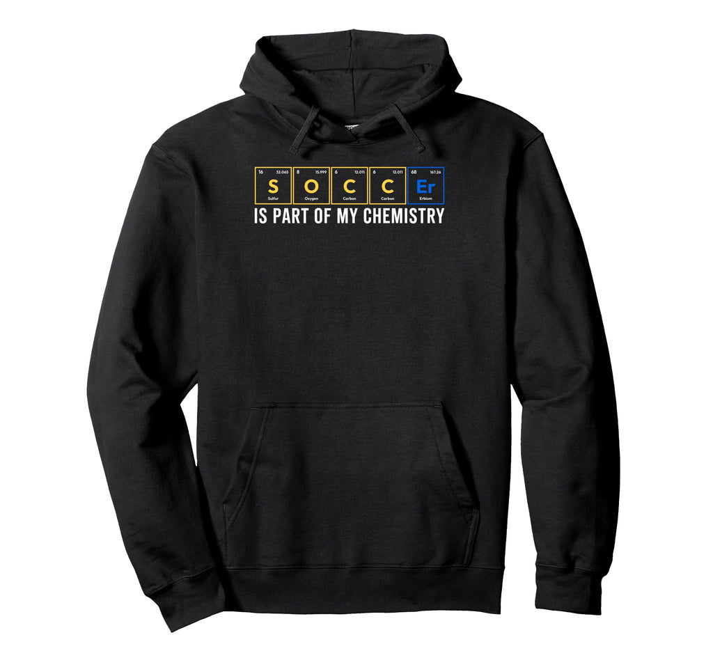 Soccer Part My Chemistry Periodic Table Hoodie - Trendy Graphic Unisex - T-Shirt, Sweatshirt, Hoodie