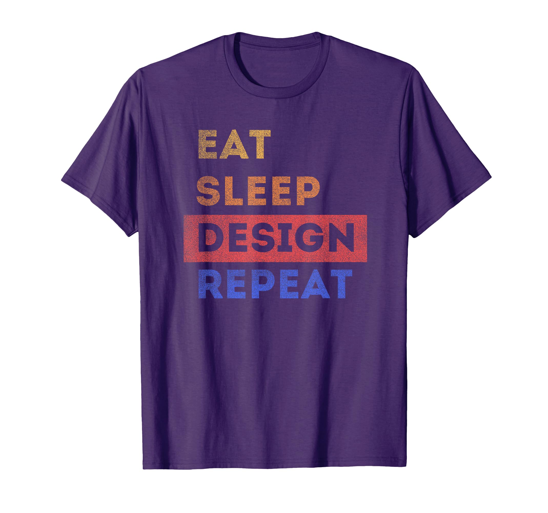 Eat Sleep Repeat Funny Designer Gift T-Shirt - Aesthetic Graphic Men Women - T-Shirt, Sweatshirt, Hoodie