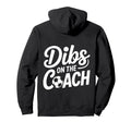 Dibs Coach Soccer Dibs Coach Hoodie - Streetwear Style for Adults - T-Shirt, Sweatshirt, Hoodie