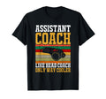 Assistant Coach Like Head Coach Only T-Shirt - Minimalist Print Men Women - T-Shirt, Sweatshirt, Hoodie