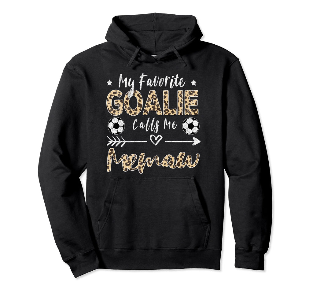 My Favorite Goalie Calls Me Memaw Hoodie - Novelty Apparel for Adults - T-Shirt, Sweatshirt, Hoodie