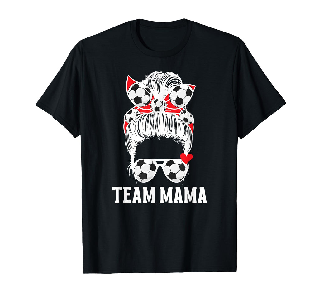 Soccer Team Mama Messy Bun Soccer T-Shirt - Custom Art Print Men Women - T-Shirt, Sweatshirt, Hoodie