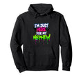 Im Just Here My Nephew Funny Hoodie - Fun Novelty Design for Adults - T-Shirt, Sweatshirt, Hoodie