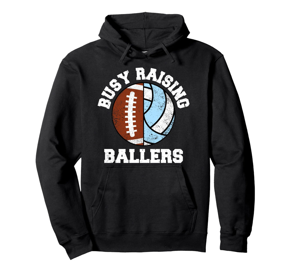 Busy Raising Ballers Funny Football Hoodie - Trendy Graphic Unisex - T-Shirt, Sweatshirt, Hoodie