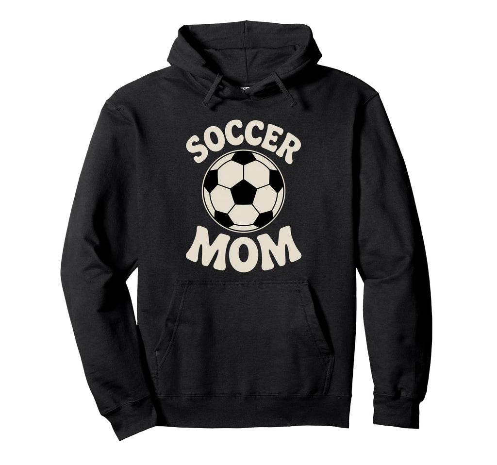 Funny Soccer Mom Soccer Player Hoodie - Fun Novelty Design Unisex - T-Shirt, Sweatshirt, Hoodie