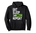 Eat Sleep Soccer Repeat Sport Player Gift Hoodie - Custom Art Print Unisex - T-Shirt, Sweatshirt, Hoodie