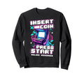 Arcade Machine Insert Coin Press Sweatshirt - Novelty Apparel Men Women - T-Shirt, Sweatshirt, Hoodie