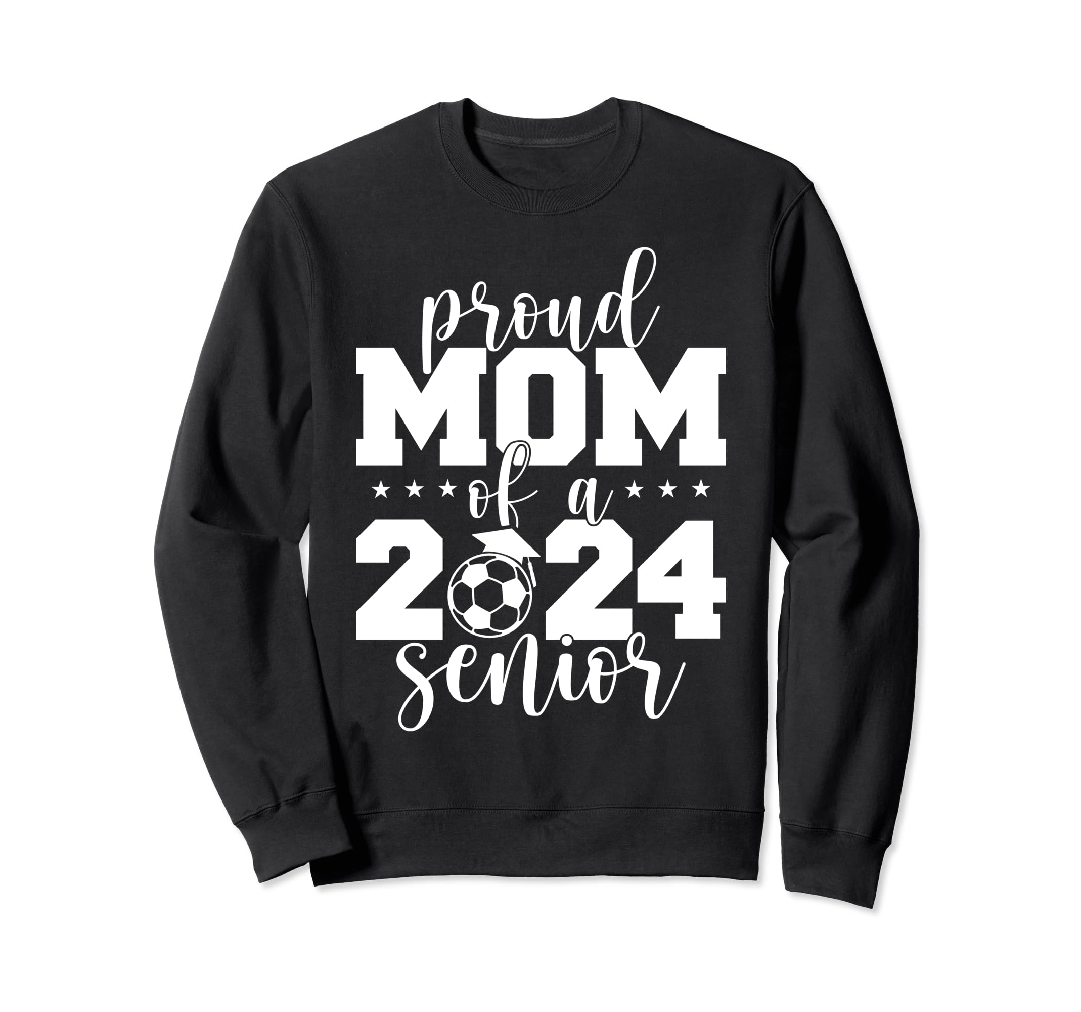 2024 Senior Proud Mom Senior Class Sweatshirt - Novelty Apparel Men Women - T-Shirt, Sweatshirt, Hoodie