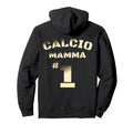 Italian Calcio Mamma Hoodie - Fun Novelty Design Men Women - T-Shirt, Sweatshirt, Hoodie