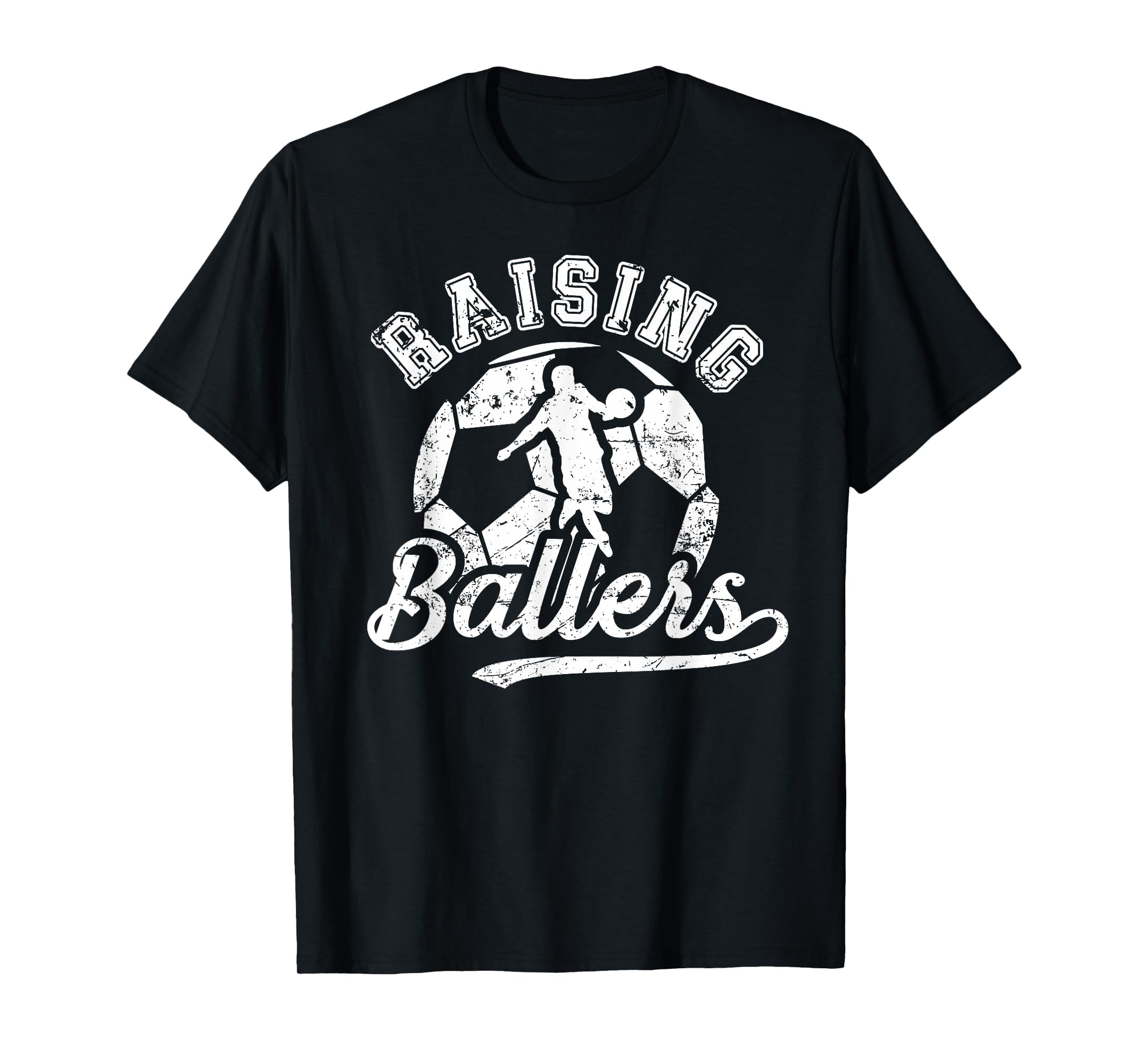 Raising Ballers Soccer Dad Soccer T-Shirt - Fun Novelty Design Men Women - T-Shirt, Sweatshirt, Hoodie