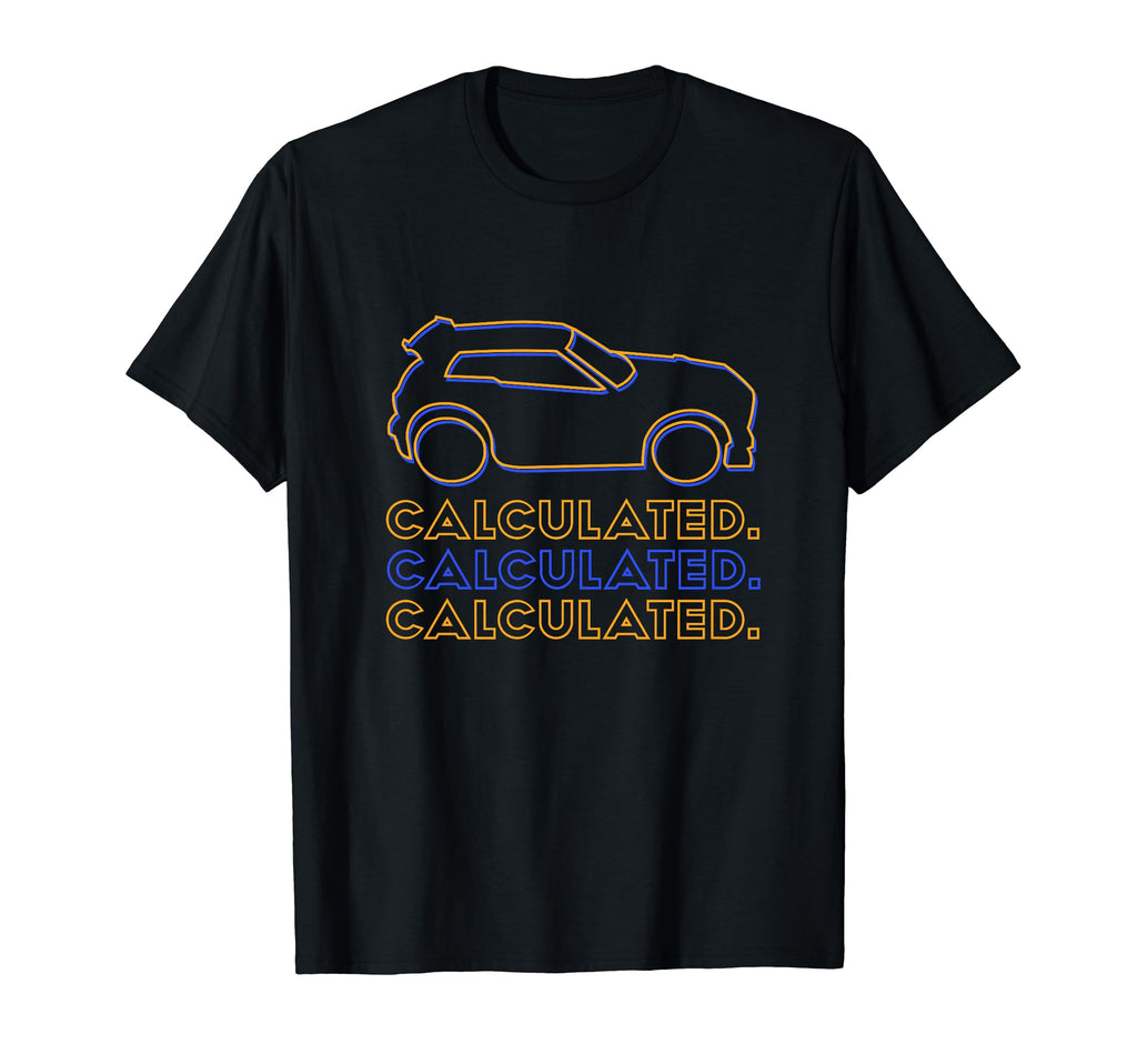Calculated Rocket Racer Car Soccer Rc T-Shirt - Novelty Apparel Men Women - T-Shirt, Sweatshirt, Hoodie