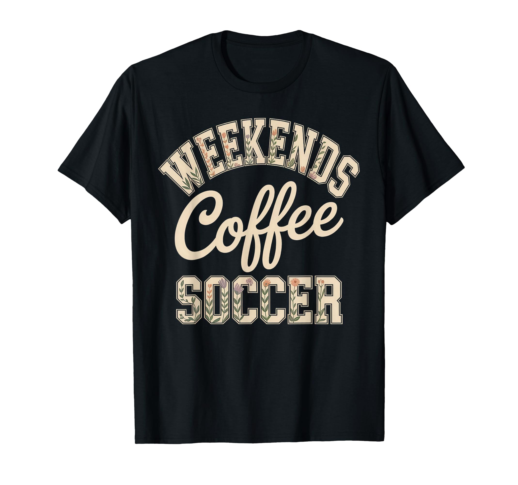 Weekends Coffee Soccer Mom Life Sayings T-Shirt - Minimalist Print Unisex - T-Shirt, Sweatshirt, Hoodie