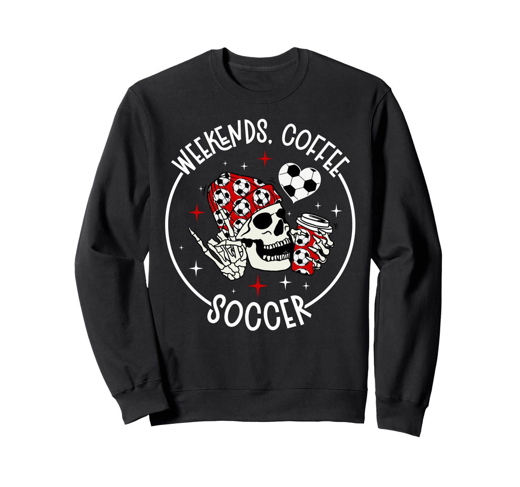 Weekends Coffee Soccer Mom Soccer Sweatshirt - Aesthetic Graphic Men Women - T-Shirt, Sweatshirt, Hoodie