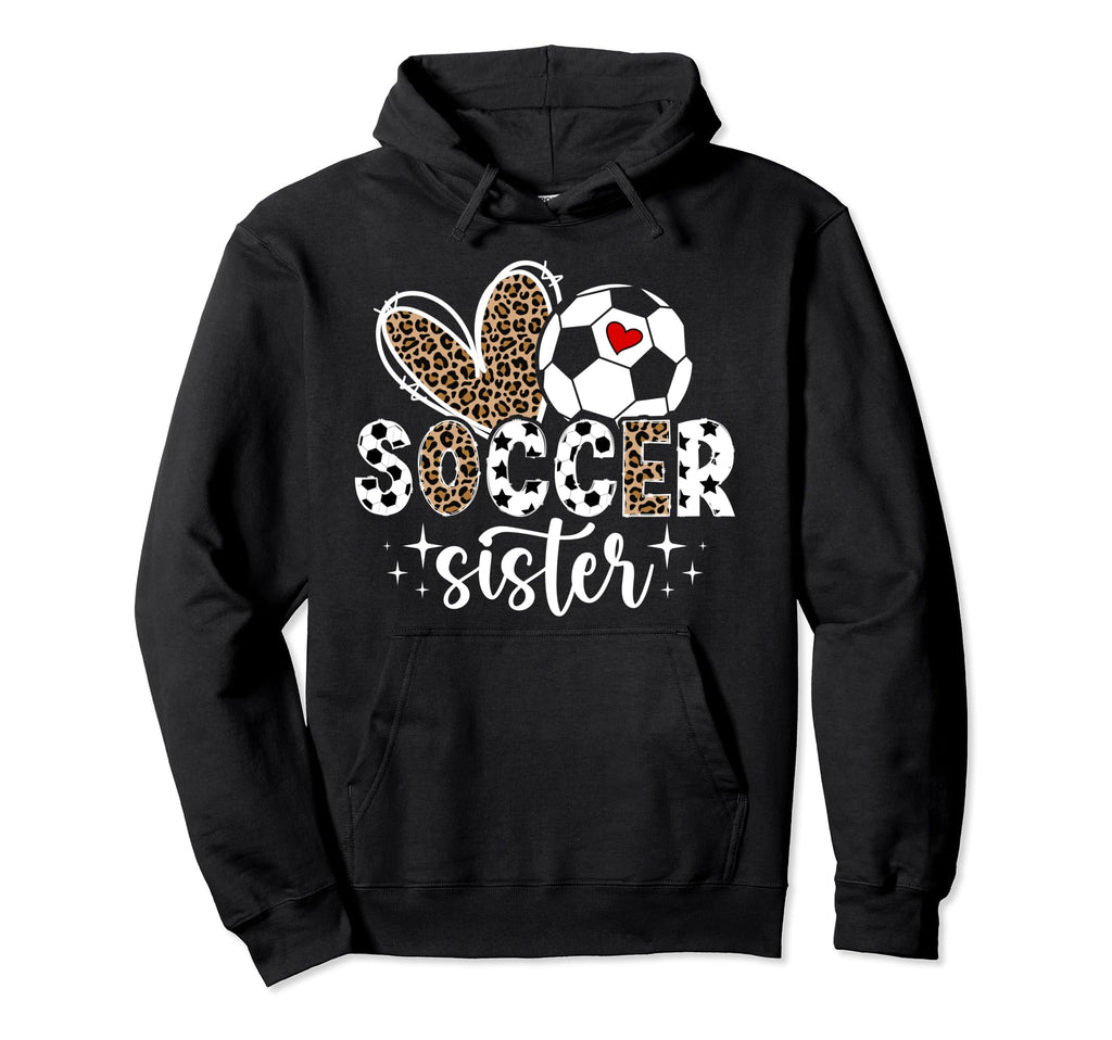 Soccer Sister Soccer Player Heart Soccer Hoodie - Graphic Print Men Women - T-Shirt, Sweatshirt, Hoodie
